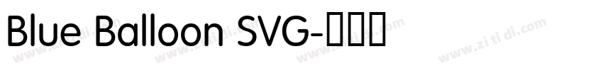 Blue Balloon SVG字体转换
